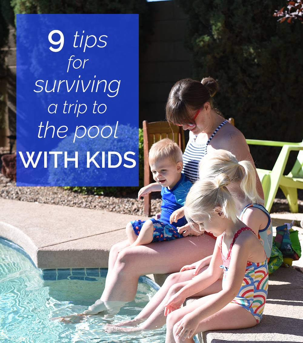 9 Tips For Surviving a Trip To the Pool With Kids