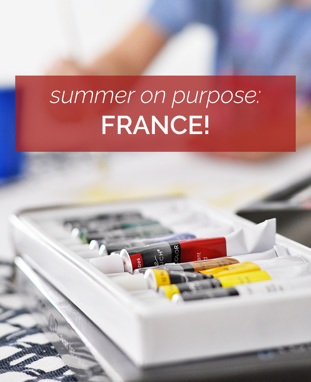 Summer On Purpose: France!
