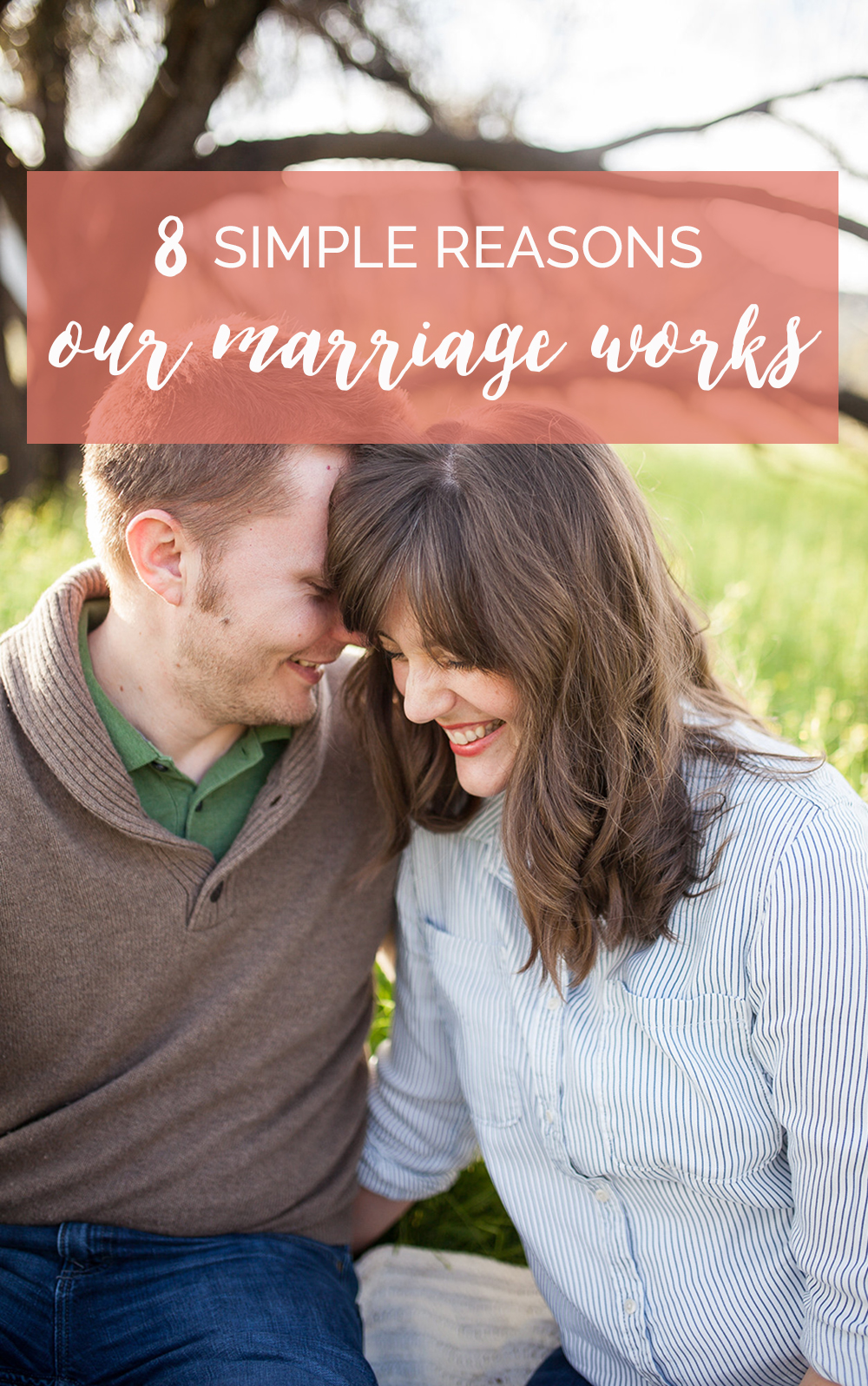 8 Simple Reasons Our Marriage Works