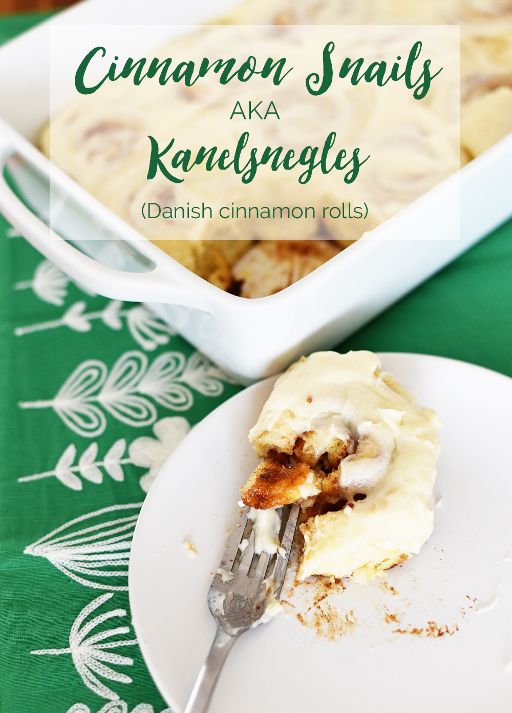 Cinnamon Snails (Kanelsnegles, aka Danish Cinnamon Rolls)