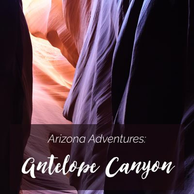 Arizona Adventures: Antelope Canyon