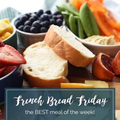 French Bread Friday is My Favorite